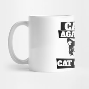 Cats against cat calls Mug